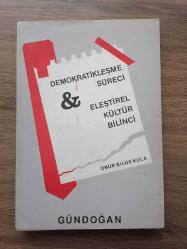 DEMOKRATİKLEŞME SÜRECİ VE ELEŞTİREL KÜLTÜR BİLİNCİ-ONUR BİLGE KULA