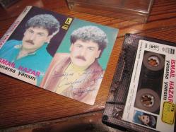 İSMAİL HAZAR YANARSA YANSIN   İMZALI KASET