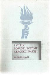 8 YILLIK ZORUNLU EĞİTİME GERÇEKÇİ BAKIŞ