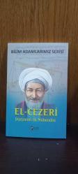 BİLİM ADAMLARIMIZ SERİSİ EL-CEZERİ DÜNYANIN İLK MÜHENDİSİ