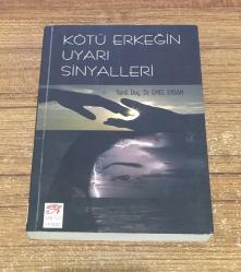 KÖTÜ ERKEĞİN UYARI SİNYALLERİ