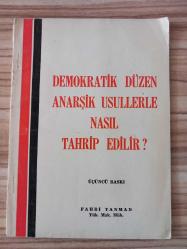 DEMOKRATİK DÜZEN ANARŞİK USULLERLE NASIL TAHRİP EDİLİR-FAHRİ TANMAN