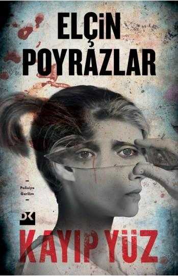 Kayıp Yüz - Elçin Poyrazlar