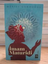 İmam Maturidi - Mürsel Gündoğdu