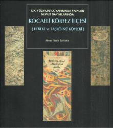 XIX. Yüzyılın İlk Yarısında Yapılan Nüfus Sayımlarında Kocaeli Körfez İlçesi -Hereke ve Taşköprü Köyleri- (ciltli)