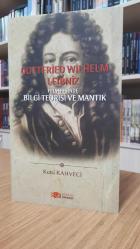 Gottfried Wilhelm Leibniz Felsefesinde Bilgi Teorisi ve Mantık