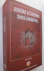 Atatürk Döneminde Siyasi Karikatür