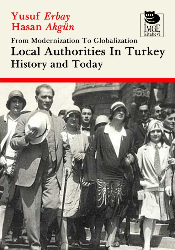 From Modernization To Globalization Local Authorities İn Turkey History and Today