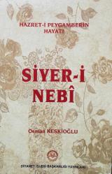 SİYER-İ NEBİ ,HAZRET-İ PEYGAMBERİN HAYATI