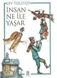 İNSAN NE İLE YAŞAR - LEV TOLSTOY (KLASİKLER)