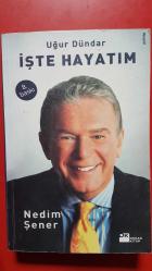 UĞUR DÜNDAR İŞTE HAYATIM