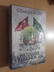 MÜTAREKE YILLARINDA AŞK - (ŞÖMİZLİ, Birinci Basım)