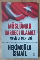 Müslüman Darbeci Olamaz Musibet Mektebi