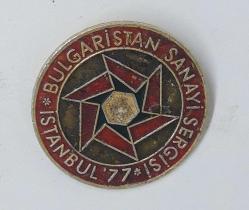 Bulgaristan Sanayi Sergisi İstanbul 1977 Rozeti Nadir