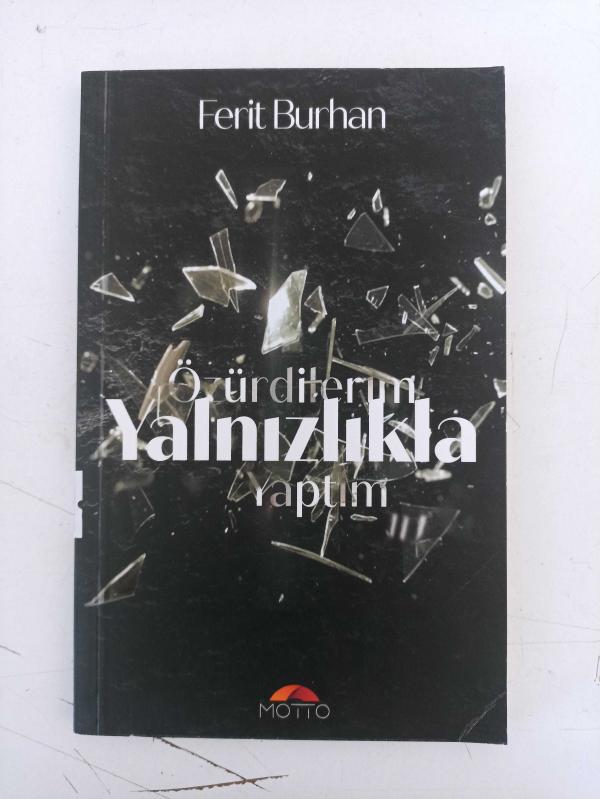 Özürdilerim Yalnızlıkla Yaptım ( KİTAP 1272 )