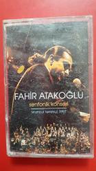 FAHİR ATAKOĞLU SENFONİK KONSERİ İSTANBUL 1997  KASET