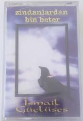 İSMAİL GÜÇLÜSES YUMAK YUMAK ZİNDANLARDAN BİN BETER Kaset Sıfır .T