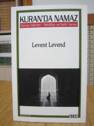Kuranda Namaz Namaz Vakitleri Rekatları ve Kadir Gecesi - Levent Levend