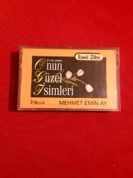 MEHMET EMİN AY*ESMA ZİKRİ-ONUN GÜZEL İSİMLERİ-ESMAÜ-L HÜSNA