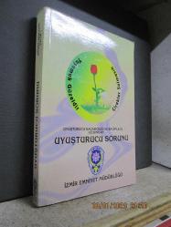 UYUŞTURUCU KAÇAKÇILIĞI VE BAĞIMLILIĞI AÇISINDAN UYUŞTURUCU SORUNU