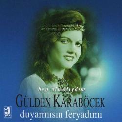 gülden karaböcek ben olmalıydım duyar mısın feryadımı  cd -AMBALAJINDA CD