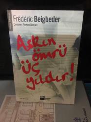 AŞKIN ÖMRÜ ÜÇ YILDIR ! Frederic Beigbeder
