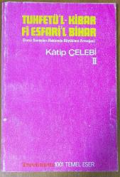 tuhfetü'l kibar fi esfari'l bihar (2) (deniz savaşları hakkında büyüklere armağan)