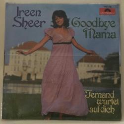 ireen Sheer - Goodbye Mama / Jemand Wartet Auf Dich / 45'lik