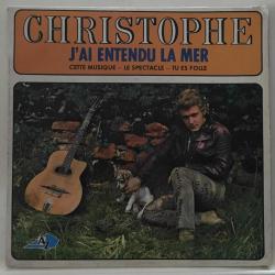 Christophe / J'ai Entendu La Mer - Cette Musique - Le Spectacle - Tu Es Folle / France 1966 / 45'lik EP / *pop*