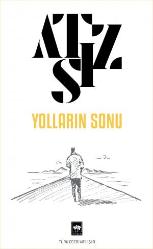 Yolların Sonu ( yeni bulunan şiirlerle genişletilmiş )