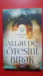 ALLAH DE ÖTESİNİ BIRAK