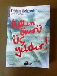 AŞKIN ÖMRÜ ÜÇ YILDIR