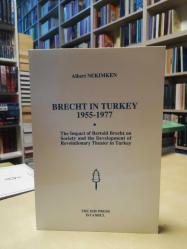 Brecht in Turkey 1955-1977 - The Impact of Bertold Brecht on Society and Development of Revolutionary Theater in Turkey