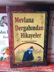 MEVLANA DERGAHINDAN HİKAYELER-YAŞAR ATEŞOĞLU