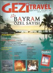 GEZİ TRAVEL TÜRKİYE'NİN EN İYİ SEYAHAT DERGİSİ KASIM 2002 SAYI 62 - BAYRAM ÖZEL SAYISI / ÇÖLÜN ALTIN ŞEHRİ DUBAİ