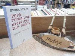 TÜRK ROMANINA ELEŞTİREL BİR BAKIŞ CİLT 1 AHMET MİTHAT'TAN AHMET HAMDİ TANPINAR'A