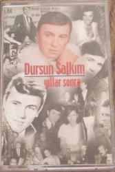 DURSUN SALKIM YILLAR SONRA Kaset .17