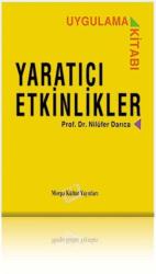 Yaratıcı Etkinlikler Uygulama Kitabı