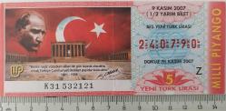 MİLLİ PİYANGO 9 KASIM 2007 ATATÜRK'ÜN ÖLÜM YILDÖNÜMÜ ANISINA Z240790 NUMARALI 5 YENİ TÜRK LİRASI YARIM BİLET ÇOK ÇOK NADİR