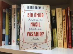 Bir Ömür Nasıl Yaşanır?