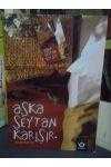 AŞKA ŞEYTAN KARIŞIR
