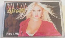 BANU ALKAN AFRODİT NEREMİ Kaset .14