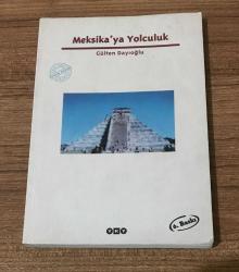 MEKSİKA'YA YOLCULUK Gizemli Uygarlıklar Ülkesi