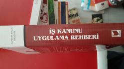 İŞ KANUNU UYGULAMA REHBERİ (CİLTLİ)