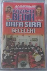 KAZANCI BEDİH eşliğinde URFA SIRA GECELERİ Sıfır Kaset .C