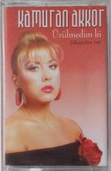 KAMURAN AKKOR ÜZÜLMEDİM Kİ ŞİKAYETİM VAR Kaset Sıfır .72