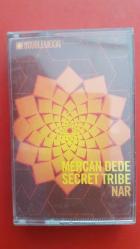 MERCAN DEDE SECRET TRIBE NAR KASET