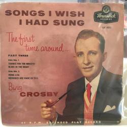 Bing Crosby - Songs i Wish i Had Sung The First Time... / Thanks For The Memory / Blues in The Night / Mona Lisa / Memories Are Made Of This / 45'lik