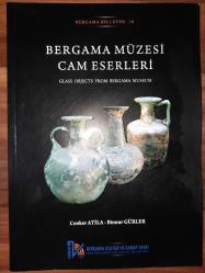 Bergama Müzesi cam eserleri = Glass objects from Bergama Museum. Metinler: Cenker Atila, Binnur Gürler.