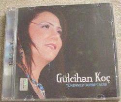 GÜLCİHAN KOÇ TÜKENMEZ GURBET ACISI CD